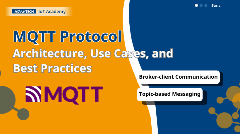 Mastering MQTT: Architecture, Use Cases, and Best Practices